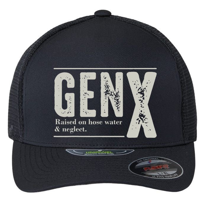 Gen X Raised On Hose Water And Neglect Humor Generation X Flexfit Unipanel Trucker Cap