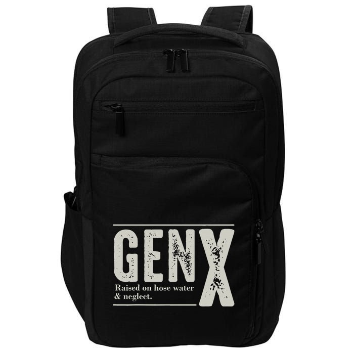 Gen X Raised On Hose Water And Neglect Humor Generation X Impact Tech Backpack