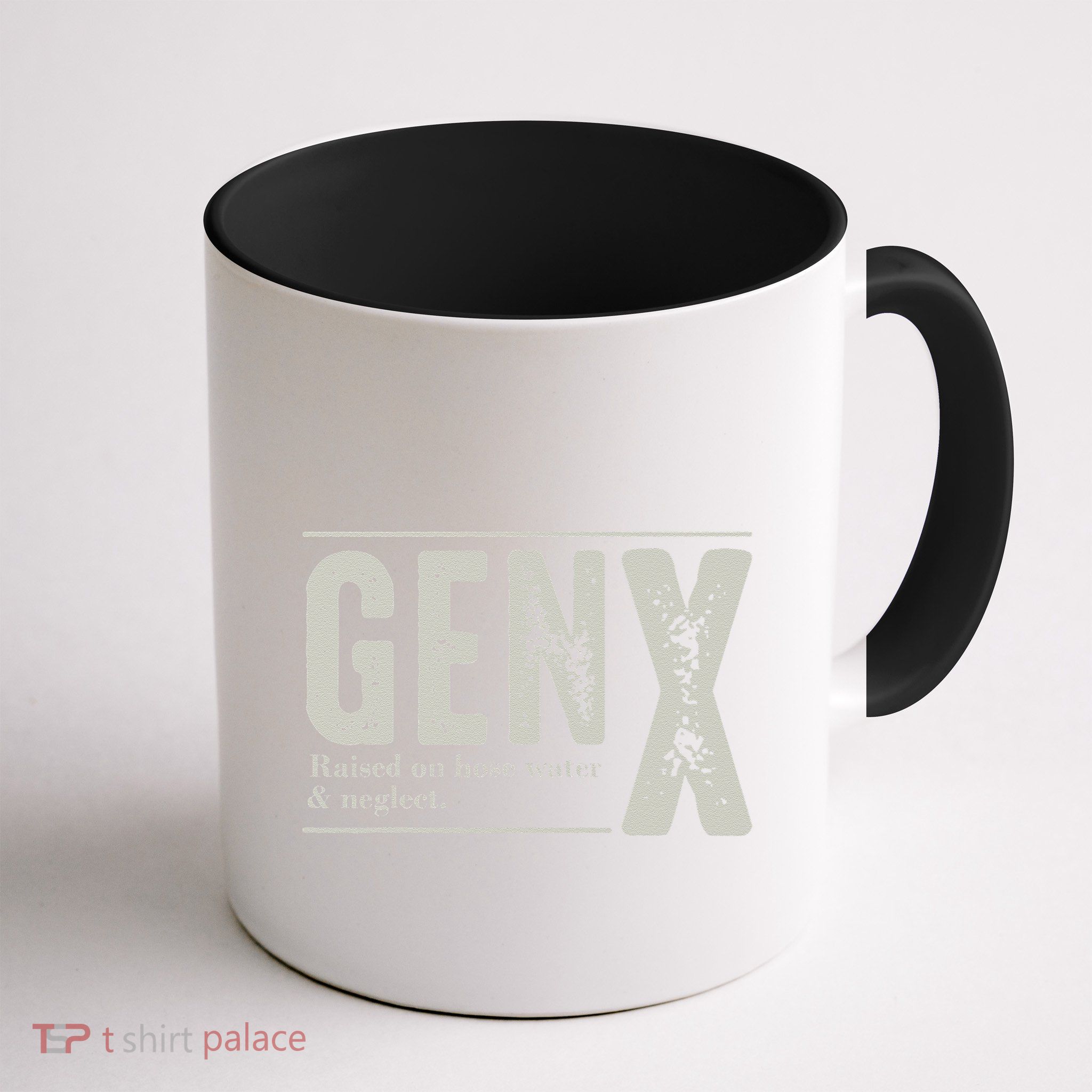 Gen X Raised On Hose Water And Neglect Humor Generation X Mug