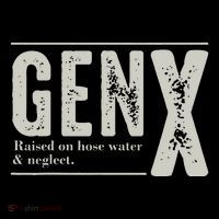 Gen X Raised On Hose Water And Neglect Humor Generation X Mug