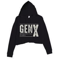 Gen X Raised On Hose Water And Neglect Humor Generation X Crop Fleece Hoodie