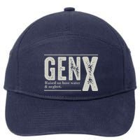 Gen X Raised On Hose Water And Neglect Humor Generation X 7-Panel Snapback Hat