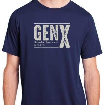 Gen X Raised On Hose Water And Neglect Humor Generation X Adult ChromaSoft Performance T-Shirt