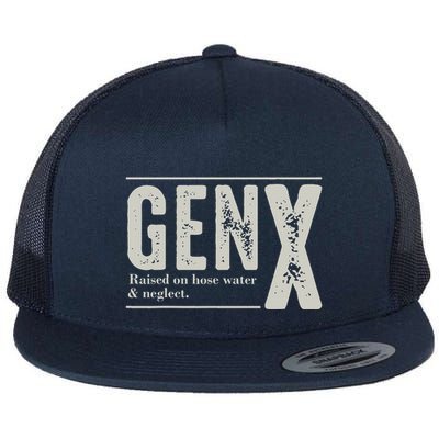 Gen X Raised On Hose Water And Neglect Humor Generation X Flatbill Hat