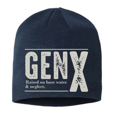 Gen X Raised On Hose Water And Neglect Humor Generation X Sustainable Beanie