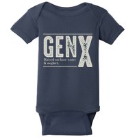 Gen X Raised On Hose Water And Neglect Humor Generation X Baby Bodysuit