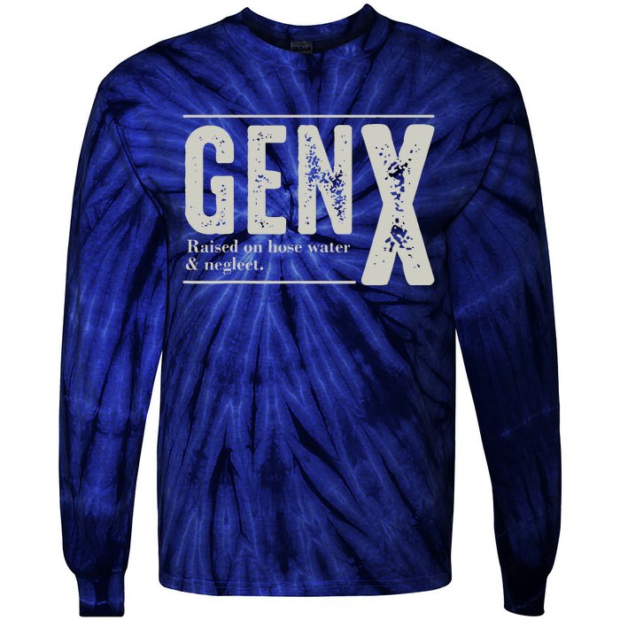 Gen X Raised On Hose Water And Neglect Humor Generation X Tie-Dye Long Sleeve Shirt