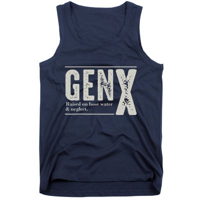 Gen X Raised On Hose Water And Neglect Humor Generation X Tank Top