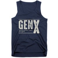 Gen X Raised On Hose Water And Neglect Humor Generation X Tank Top