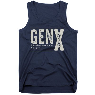 Gen X Raised On Hose Water And Neglect Humor Generation X Tank Top