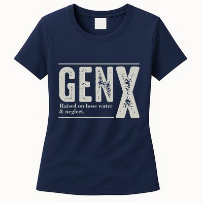 Gen X Raised On Hose Water And Neglect Humor Generation X Womens T-Shirt