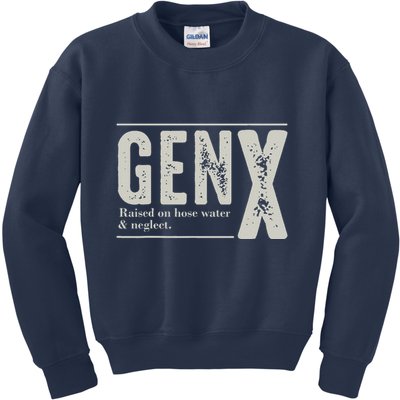 Gen X Raised On Hose Water And Neglect Humor Generation X Kids Sweatshirt