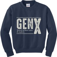Gen X Raised On Hose Water And Neglect Humor Generation X Kids Sweatshirt