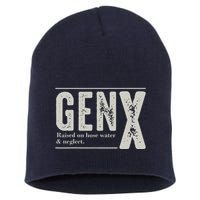 Gen X Raised On Hose Water And Neglect Humor Generation X Short Acrylic Beanie