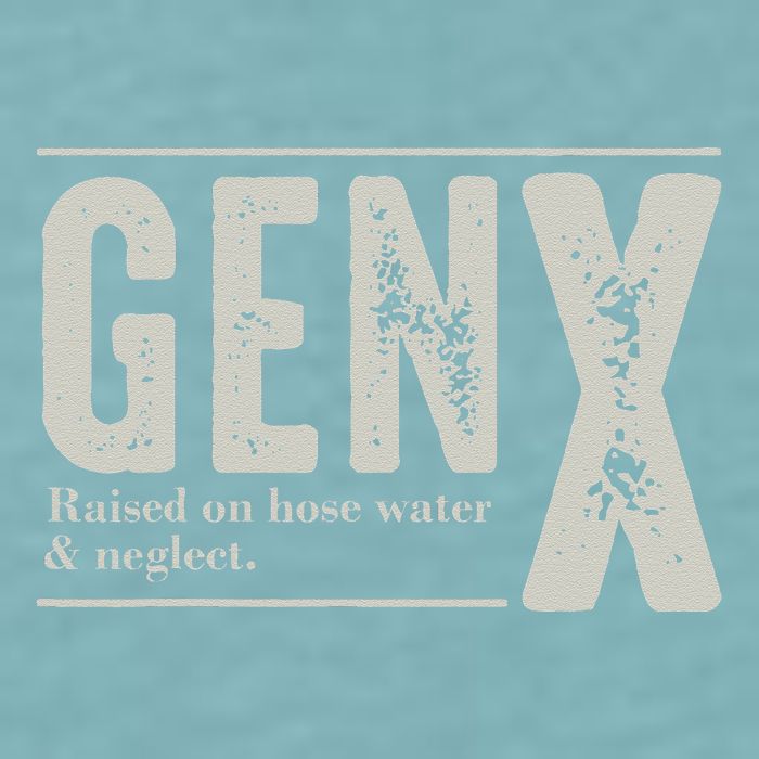 Gen X Raised On Hose Water And Neglect Humor Generation X Sueded Cloud Jersey T-Shirt