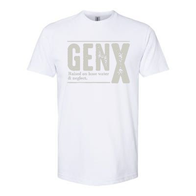 Gen X Raised On Hose Water And Neglect Humor Generation X Softstyle CVC T-Shirt