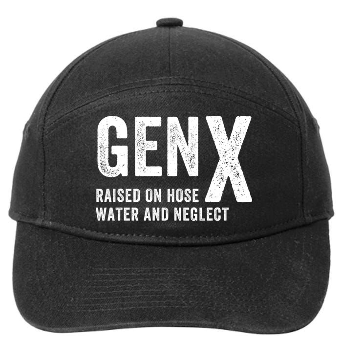 Gen X Raised On Hose Water And Neglect Funny Generation X 7-Panel Snapback Hat