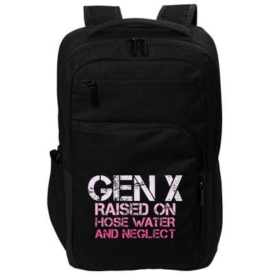 Gen X Raised On Hose Water And Neglect Humor Generation X Impact Tech Backpack