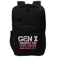 Gen X Raised On Hose Water And Neglect Humor Generation X Impact Tech Backpack