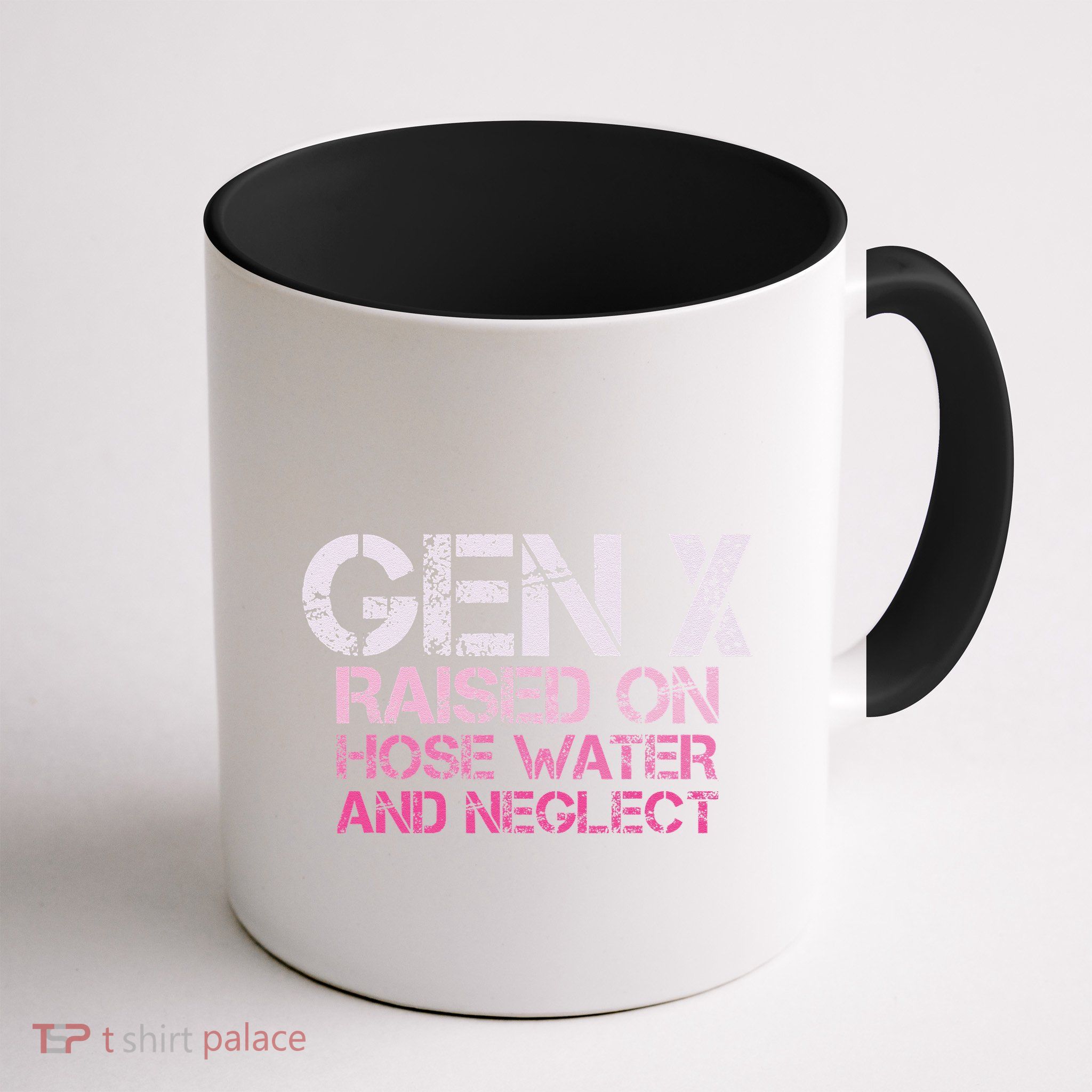 Gen X Raised On Hose Water And Neglect Humor Generation X Mug