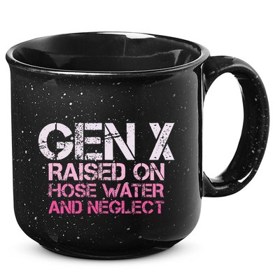 Gen X Raised On Hose Water And Neglect Humor Generation X 15oz Campfire Ceramic Mug