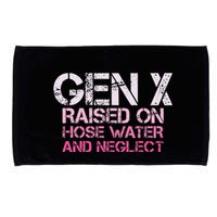 Gen X Raised On Hose Water And Neglect Humor Generation X Microfiber Hand Towel