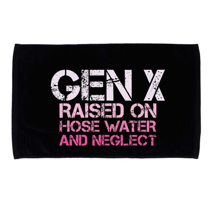 Gen X Raised On Hose Water And Neglect Humor Generation X Microfiber Hand Towel