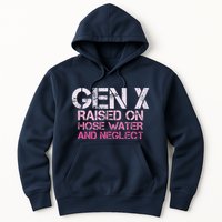 Gen X Raised On Hose Water And Neglect Humor Generation X Hoodie