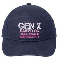 Gen X Raised On Hose Water And Neglect Humor Generation X 7-Panel Snapback Hat
