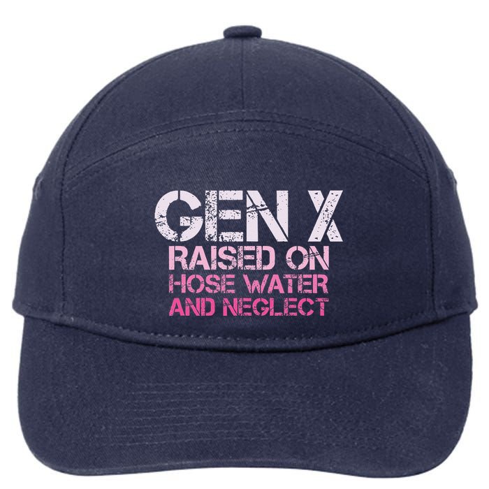 Gen X Raised On Hose Water And Neglect Humor Generation X 7-Panel Snapback Hat