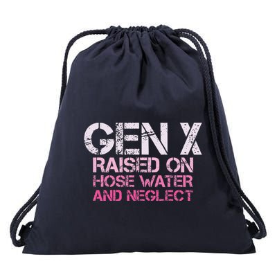 Gen X Raised On Hose Water And Neglect Humor Generation X Drawstring Bag
