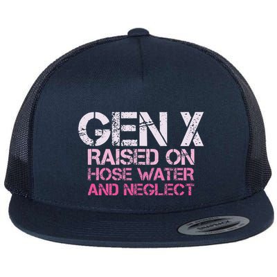 Gen X Raised On Hose Water And Neglect Humor Generation X Flatbill Hat