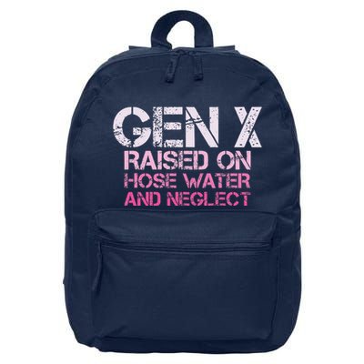 Gen X Raised On Hose Water And Neglect Humor Generation X 16 in Basic Backpack