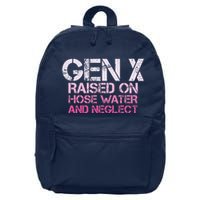 Gen X Raised On Hose Water And Neglect Humor Generation X 16 in Basic Backpack