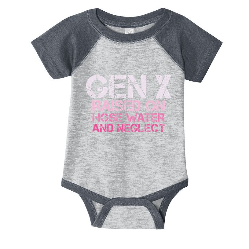 Gen X Raised On Hose Water And Neglect Humor Generation X Infant Baby Jersey Bodysuit
