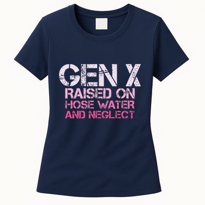 Gen X Raised On Hose Water And Neglect Humor Generation X Womens T-Shirt