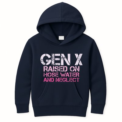 Gen X Raised On Hose Water And Neglect Humor Generation X Kids Hoodie