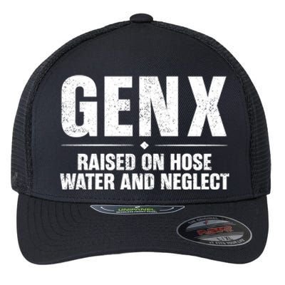 Gen X Raised On Hose Water And Neglect Generation X Flexfit Unipanel Trucker Cap