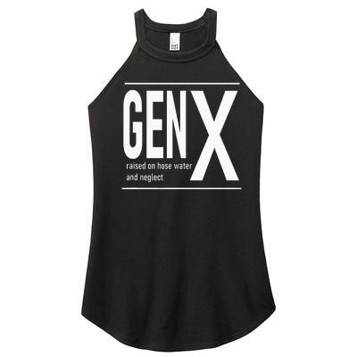 Gen X Raised On Hose Water And Neglect Humor Women’s Perfect Tri Rocker Tank