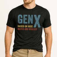 Gen X Raised On Hose Water And Neglect Funny Meme Vintage Generation X Performance Shirt