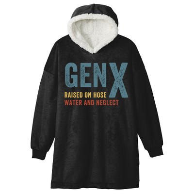 Gen X Raised On Hose Water And Neglect Funny Meme Vintage Generation X Hooded Wearable Blanket