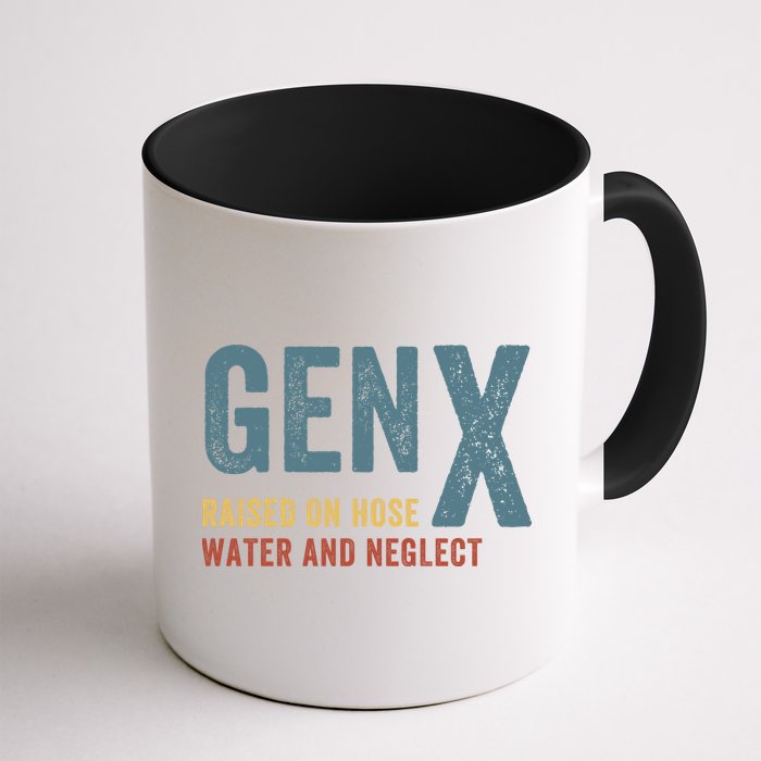 Gen X Raised On Hose Water And Neglect Funny Meme Vintage Generation X Mug