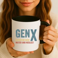 Gen X Raised On Hose Water And Neglect Funny Meme Vintage Generation X Mug