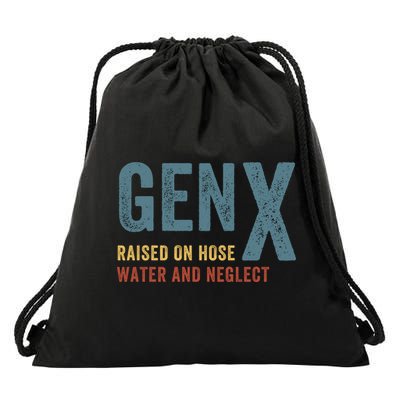 Gen X Raised On Hose Water And Neglect Funny Meme Vintage Generation X Drawstring Bag