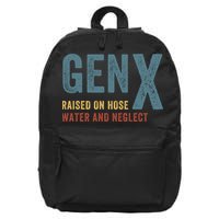 Gen X Raised On Hose Water And Neglect Funny Meme Vintage Generation X 16 in Basic Backpack