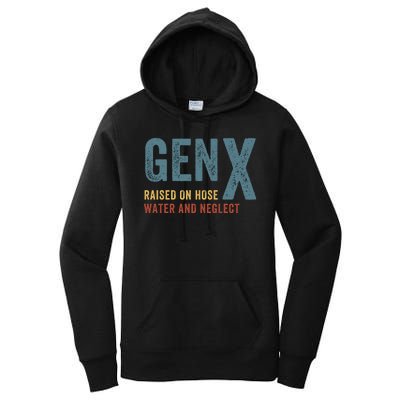 Gen X Raised On Hose Water And Neglect Funny Meme Vintage Generation X Women's Pullover Hoodie