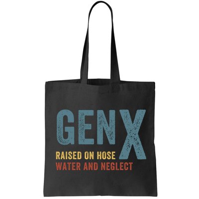 Gen X Raised On Hose Water And Neglect Funny Meme Vintage Generation X Bag