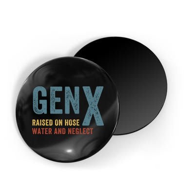 Gen X Raised On Hose Water And Neglect Funny Meme Vintage Generation X Magnet