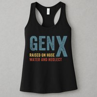 Gen X Raised On Hose Water And Neglect Funny Meme Vintage Generation X Womens Tank Top