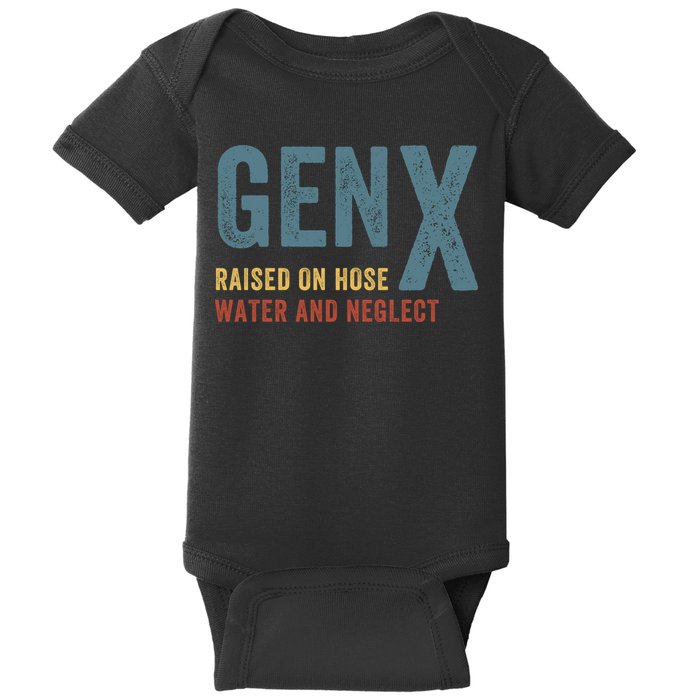 Gen X Raised On Hose Water And Neglect Funny Meme Vintage Generation X Baby Bodysuit